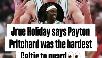 澳门金沙娱乐-霍勒迪谈训练中最难防的绿军球员：普理查德 他很冷血